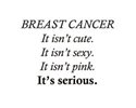 Breast Cancer: It's not *just* about the breasts!